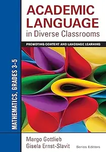 Academic Language in Diverse Classrooms: Mathematics, Grades 3–5: Promoting Content and Language Learning