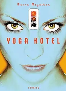 Yoga Hotel: Stories