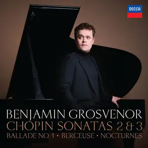 Benjamin Grosvenor - Chopin: Sonatas 2 & 3 (2025) [Official Digital Download 24/192]