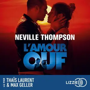 Neville Thompson, "L'amour ouf"