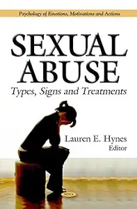 Sexual Abuse: Types, Signs and Treatments