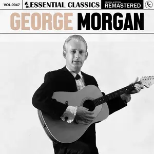 George Morgan - Essential Classics, Vol. 947- George Morgan (2025) [Official Digital Download]
