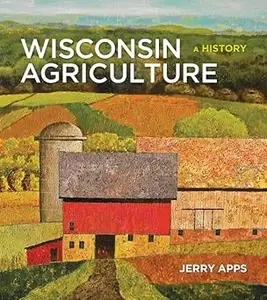 Wisconsin Agriculture: A History