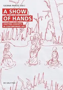 A Show of Hands: Crafting Concepts in Contemporary Art