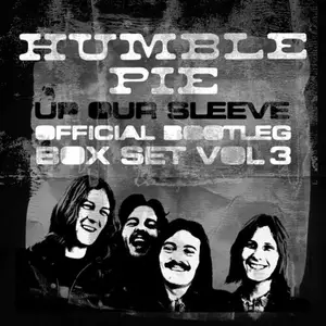 Humble Pie - Up Our Sleeve: Official Bootleg Box Set Vol.3 (2019)