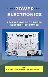 Power Electronics: Lecture Notes for Power Electronics Course