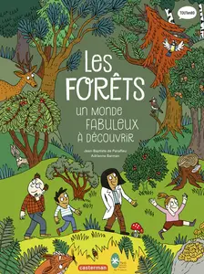 Les Sciences En Bd - Tome 3 - Les Forêts, Un Monde Fabuleux À Découvrir