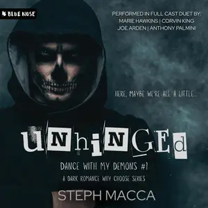 Unhinged: A Dark Why-Choose Romance