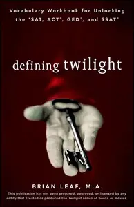 Defining Twilight: Vocabulary Workbook for Unlocking the SAT, ACT, GED, and SSAT