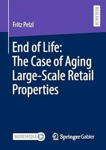 End of Life: The Case of Aging Large-Scale Retail Properties