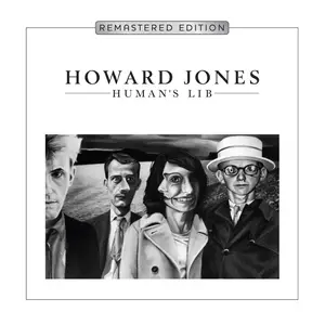 Howard Jones - Human's Lib (Deluxe Remastered & Expanded Edition) (2024) [Official Digital Download]