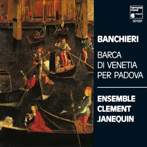 Dominique Visse, Ensemble Clément Janequin - Adriano Banchieri: Barca di Venetia per Padova (1990)