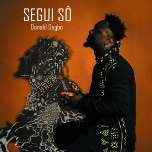 Donald Dogbo - Ségui Sô (2025) [Official Digital Download 24/48]