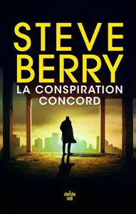 Steve Berry, "La conspiration Concord"