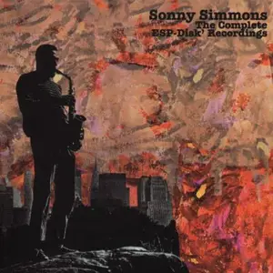 Sonny Simmons - The Complete ESP-Disk' Recordings (Remastered) (2006)