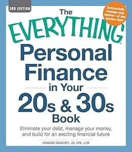 The Everything Personal Finance in Your 20s & 30s Book: Eliminate your debt, manage your money, and build for an excitin