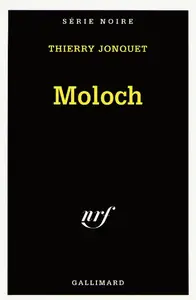 Thierry Jonquet, "Moloch"