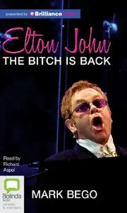 Elton John: The Bitch Is Back (Audiobook)