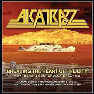 Alcatrazz - Breaking the Heart of the City: The Best of Alcatrazz (2017)