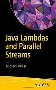 Java Lambdas and Parallel Streams