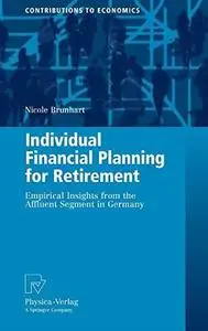 Individual Financial Planning for Retirement: Empirical Insights from the Affluent Segment in Germany