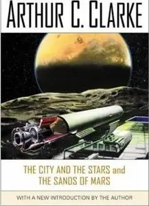 The City and the Stars, The Sands of Mars by Arthur Clarke (Audiobook)