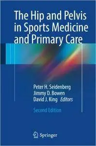 The Hip and Pelvis in Sports Medicine and Primary Care, 2nd Edition
