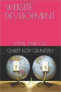 WEBSITE DEVELOPMENT: HTML AND CSS