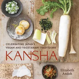 Kansha: Celebrating Japan's Vegan and Vegetarian Traditions (Repost)