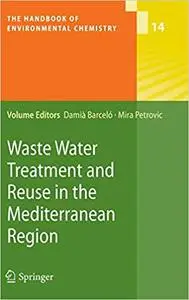 Waste Water Treatment and Reuse in the Mediterranean Region