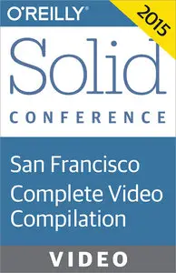 Oreilly - Solid Conference San Francisco 2015: Complete Video Compilation