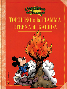 Le Grandi Parodie Disney - Volume 67 - Topolino E La Fiamma Eterna Di Kalhoa