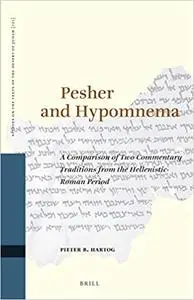 Pesher and Hypomnema: A Comparison of Two Commentary Traditions from the Hellenistic-Roman Period