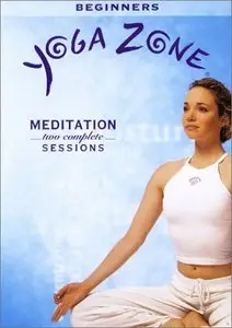Yoga Zone - Meditation: Two Complete Sessions
