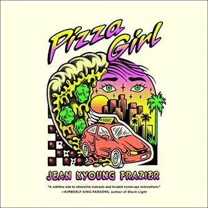 Pizza Girl: A Novel [Audiobook]