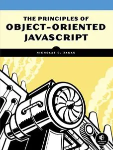 The Principles of Object-Oriented JavaScript  [Repost]