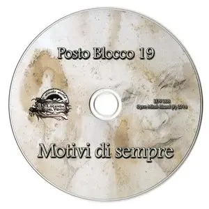 Posto Blocco 19 - Motivi di Sempre (2014)