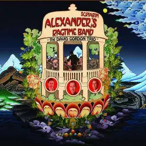 David Gordon Trio - Alexander Scriabin's Ragtime Band (2016)