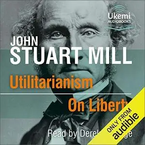 Utilitarianism/On Liberty [Audiobook]