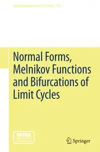 Normal Forms, Melnikov Functions and Bifurcations of Limit Cycles