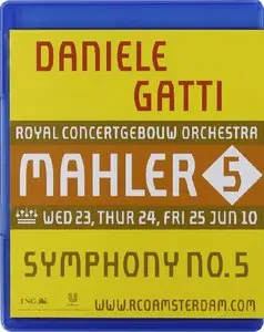 Daniele Gatti, Royal Concertgebouw Orchestra - Mahler: Symphony No.5 (2012) [Blu-Ray]