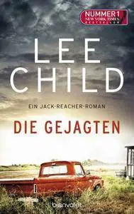 Lee Child - Die Gejagten Jack-Reacher 18