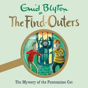 «The Mystery of the Pantomime Cat: Book 7» by Enid Blyton