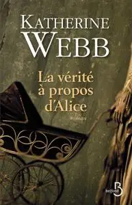 Katherine Webb, "La vérité à propos d'Alice"