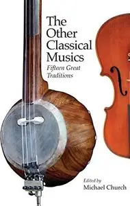 Other Classical Musics: Fifteen Great Traditions