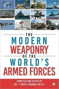 The Modern Weaponry of the World's Armed Forces