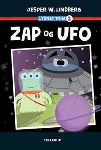 «Lydret (trin 2): Zap og Ufo» by Jesper W. Lindberg