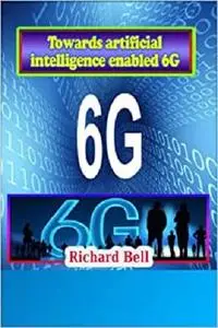 Towards artificial intelligence enabled 6G: State of the art, challenges, and opportunities