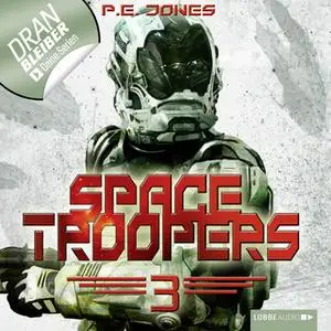 «Space Troopers - Folge 3: Die Brut» by P.E. Jones