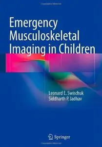 Emergency Musculoskeletal Imaging in Children [Repost]